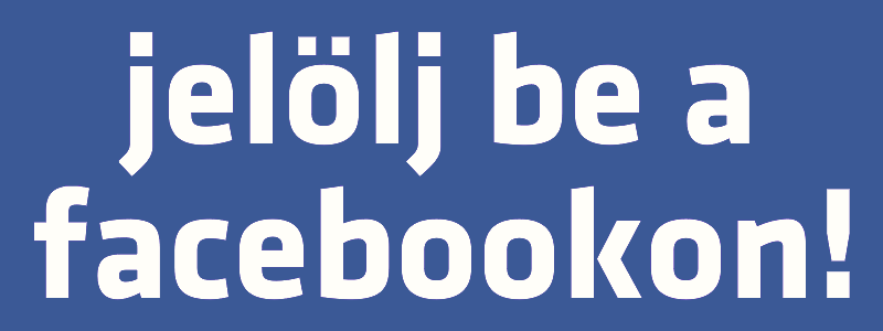 jelölj be a facebookon!